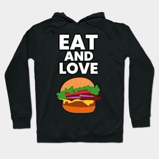 Eat and love burger illustration typography design Hoodie